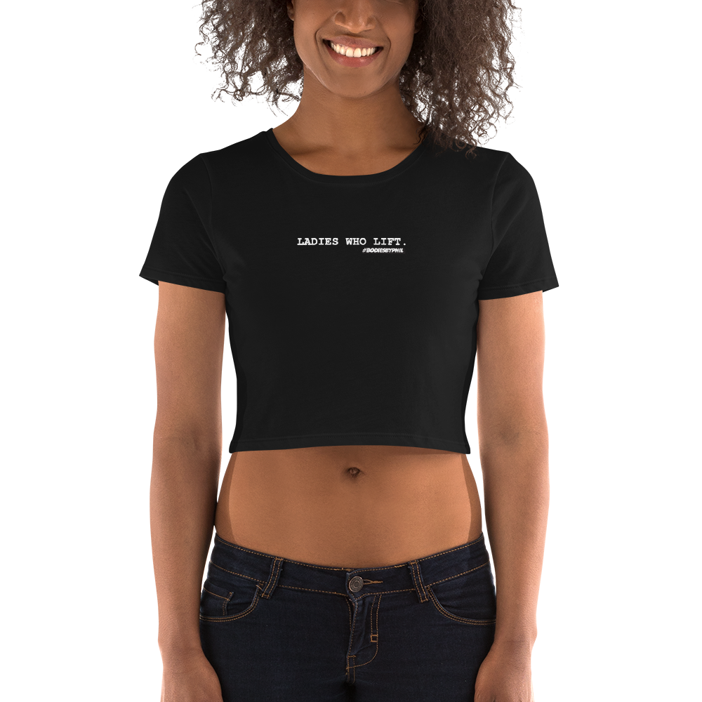 LADIES WHO LIFT Women’s Crop Tee